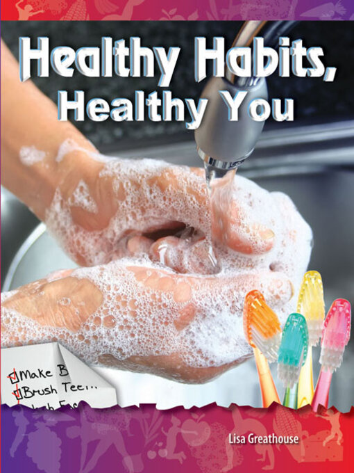 Title details for Healthy Habits, Healthy You by Lisa Greathouse - Available